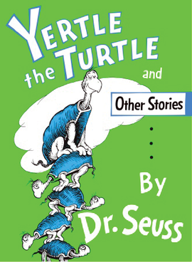 Yertle the Turtle by Dr. Seuss