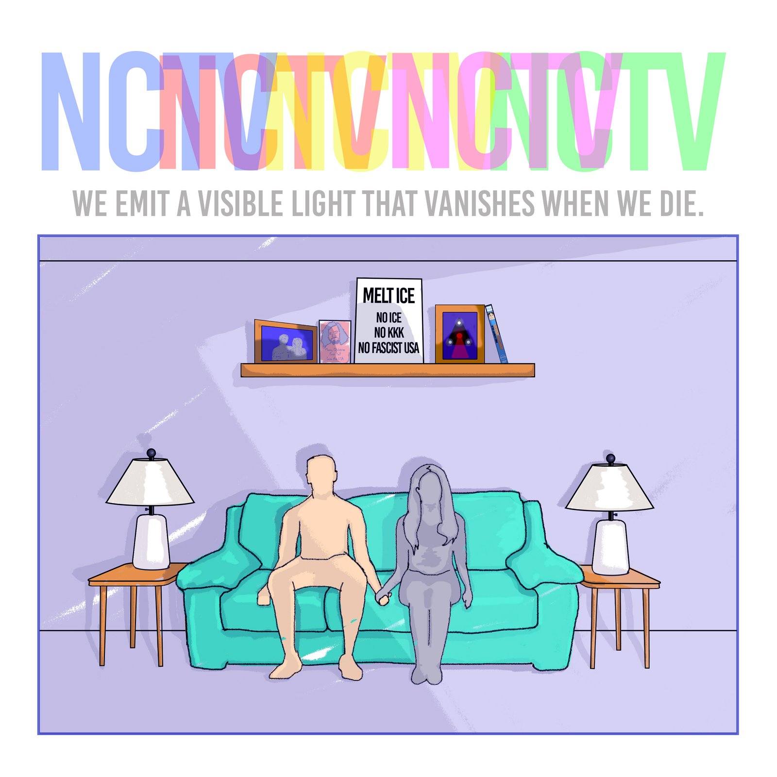 We Emit A Visible Light That Vanishes When We Die by Nelson Comes To Visit
