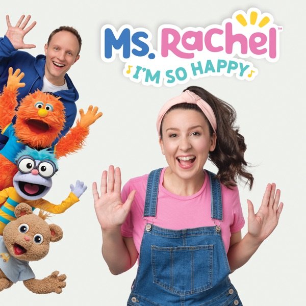 I’m So Happy by Ms. Rachel